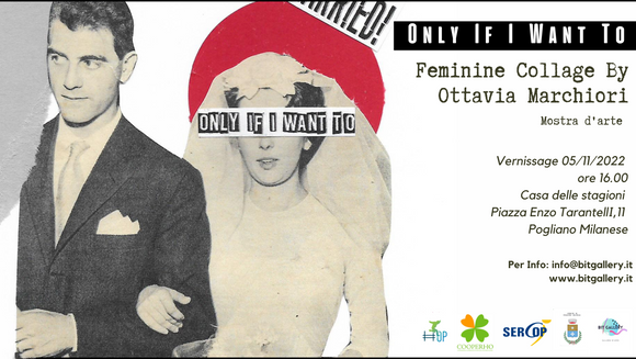 Only If I Want to - Feminime Collage by Ottavia Marchiori